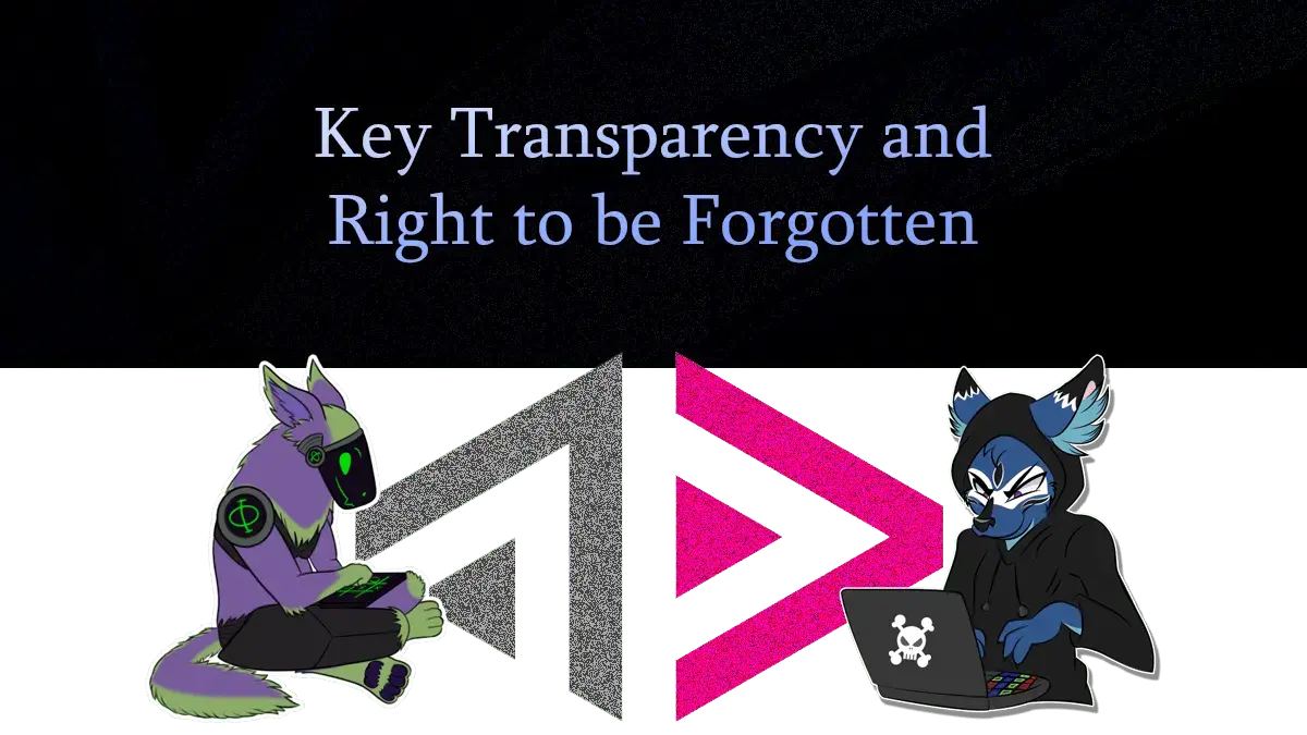 Key Transparency and the Right to be Forgotten - Dhole Moments