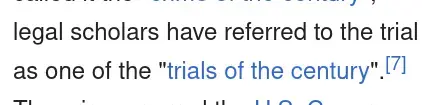 legal scholars have referred to the trial as one of the "trials of the century".[7]