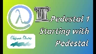 Pedestal 1 — Starting with Pedestal